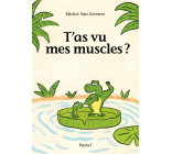 T'as vu mes muscles ?