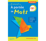 Le Nouvel A portée de mots CM1 - Manuel élève - Edition 2019