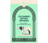 Les Grands Mythes antiques