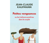 Petites vengeances, ou les trahisons positives dans le couple