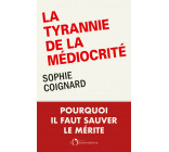 La tyrannie de la médiocrité