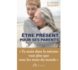 Être présent pour ses parents