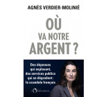 Où va notre argent ?