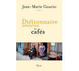 Dictionnaire amoureux des cafés