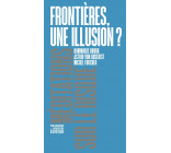 Frontières, une illusion ?