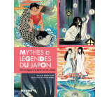 Mythes et légendes du Japon - Chroniques de kami et de yokai