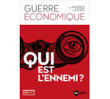 Guerre économique : qui est l'ennemi ?