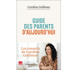 Guide des parents d'aujourd'hui