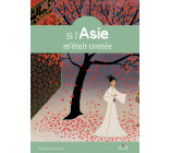 Si l'Asie m'était contée