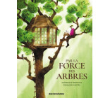 Par la force des arbres