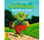 Le Petit Ogre veut aller à l'école