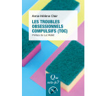 Les Troubles obsessionnels compulsifs (TOC)