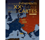 Les grands événements du XXe siècle par les cartes