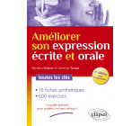 Améliorer son expression écrite et orale. Toutes les clés - 2e édition revue et augmentée