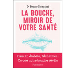 La Bouche, miroir de votre santé