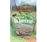 Le goût de la lenteur