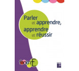 Parler et apprendre, apprendre et réussir