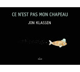 Ce n'est pas mon chapeau (tout-carton)