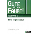 Gute Fahrt ! 2e année 2010 - Livre du professeur