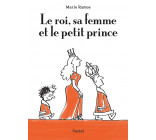 Le roi, sa femme et le petit prince