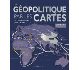 LA GEOPOLITIQUE PAR LES CARTES