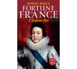 L'Enfant Roi (Fortune de France, Tome 8)