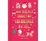 Mon beau carnet de coloriage : Noël