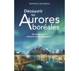 Découvrir les Aurores boréales