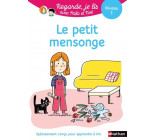 Regarde je lis ! Une histoire à lire tout seul - Le petit mensonge Niv1