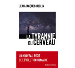 La tyrannie du cerveau