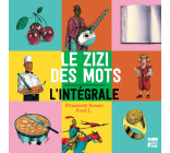 Le zizi des mots, l'intégrale