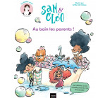 Sam et Cléo - Au bain les parents !