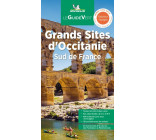 Guide Vert Les grands sites de l'Occitanie