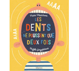 Les dents ne poussent que deux fois