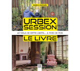 Urbex Session, le livre