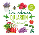 Mon bel imagier des odeurs - Les odeurs du jardin - Gratte et sens 6 parfums