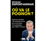 Où va le pognon ? - Comment récupérer 100 milliards d'euros par an de fraude et de gaspillage pour r