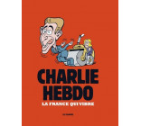 Charlie Hebdo - La France qui vibre 2024