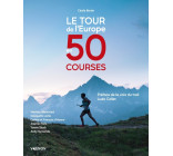 Le tour de l'Europe en 50 courses