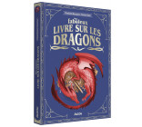 MON FABULEUX LIVRE DES DRAGONS