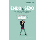 Endo & Sexo - Avoir une sexualité épanouie avec une endométriose