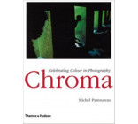 Chroma Celebrating Colour in Photography /anglais