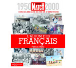 L'album des Français - 1950-2000, cinquante ans de vie et d'émotions