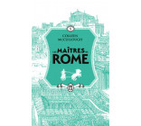 Les maîtres de Rome