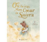 Où tu iras, mon coeur te suivra