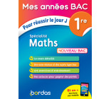 Mes années Bac Pour réussir le jour J Spécialité Maths 1re