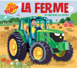 MES GRANDS POP-UP - LA FERME - LE TRACTEUR, LES OUTILS