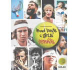 Bad boys & girls du tennis