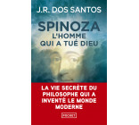 Spinoza - L'homme qui a tué Dieu