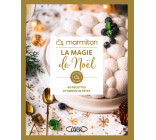 Marmiton - La magie de Noël - 60 recettes pour mettre des paillettes dans vos assiettes